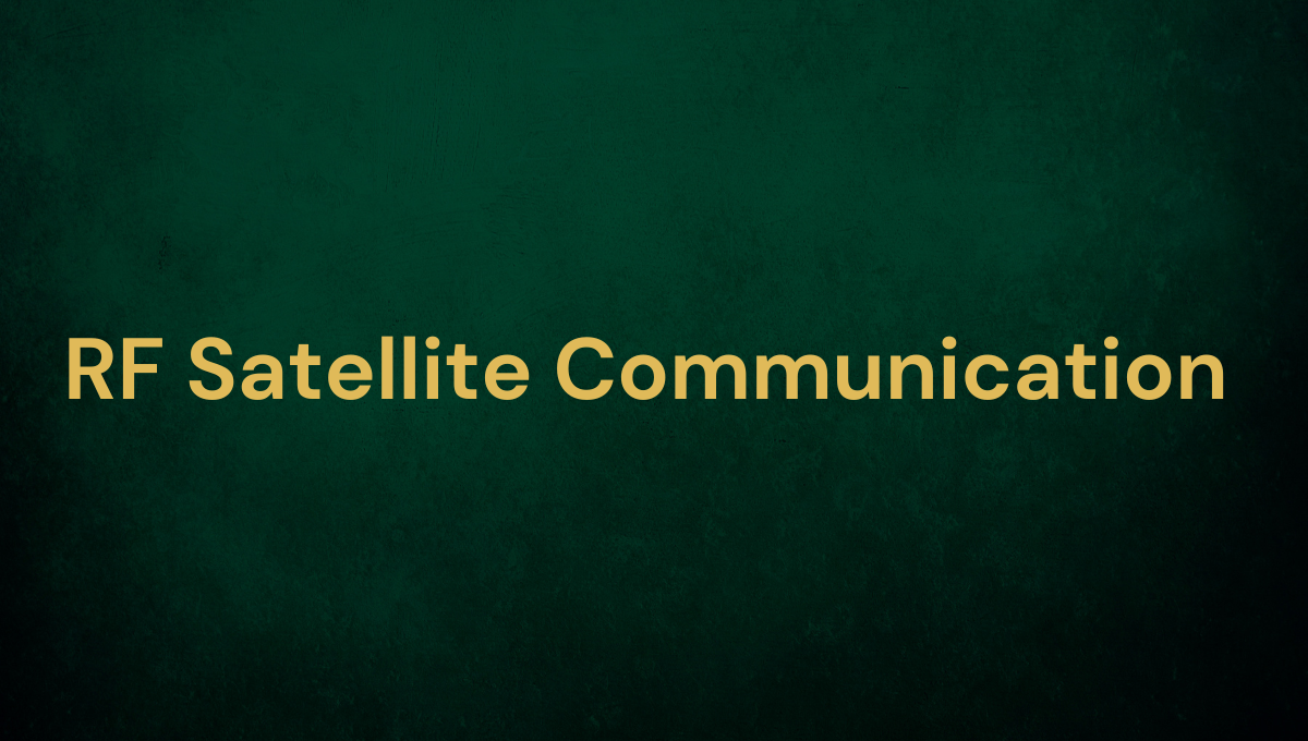 RF Satellite Communication