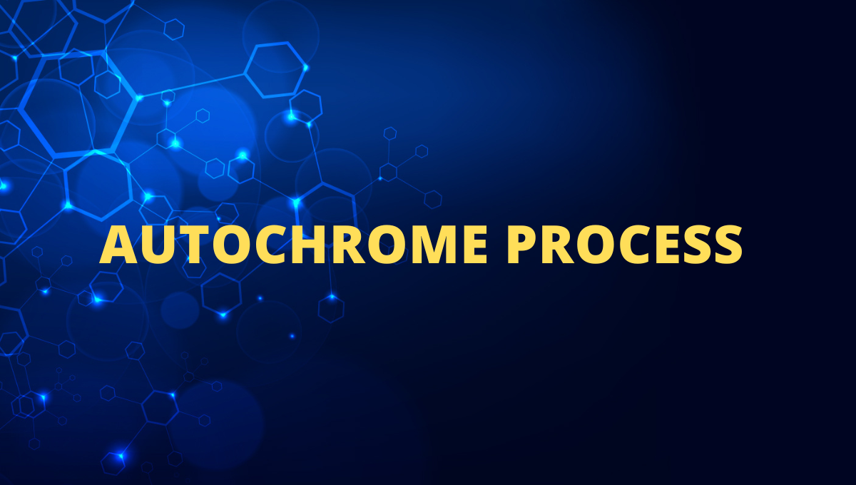 Autochrome process