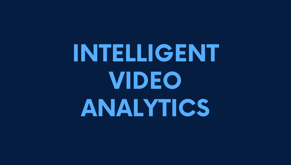 Intelligent Video Analytics