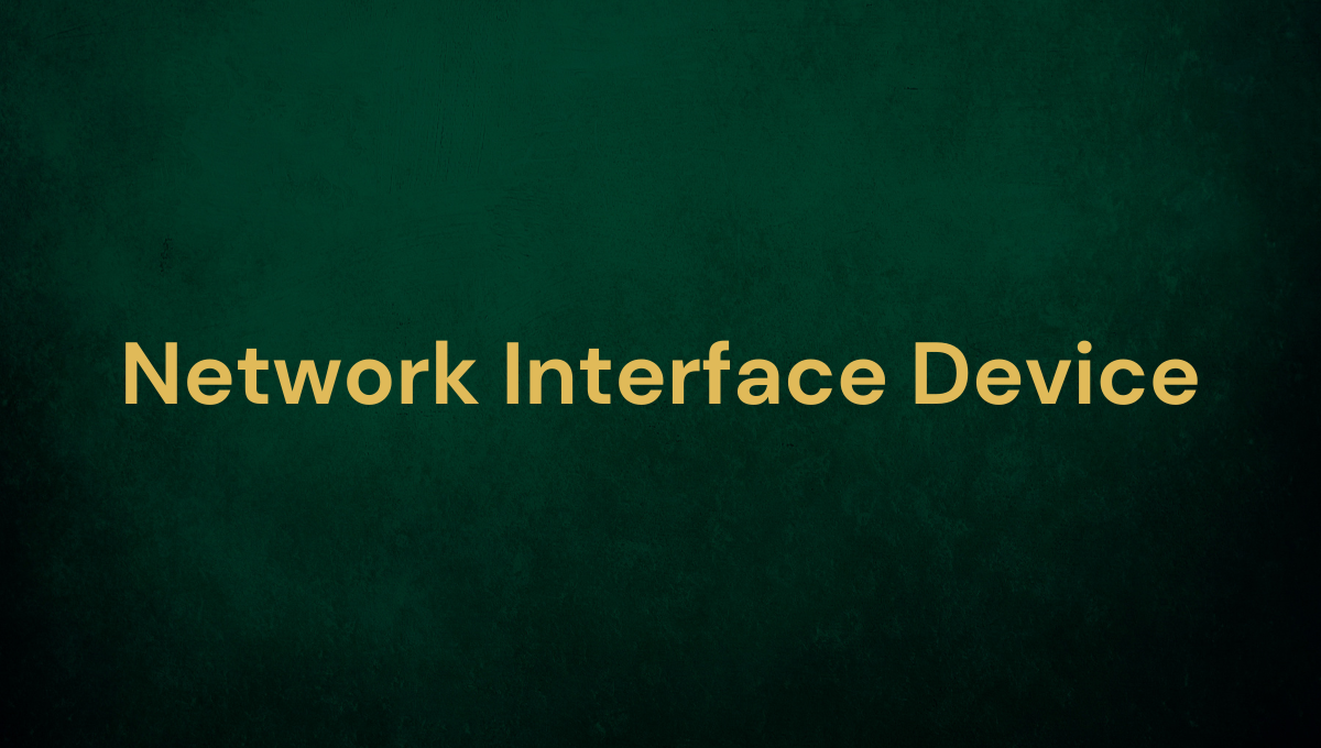 Network Interface Device