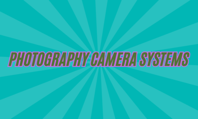 Photography Camera Systems