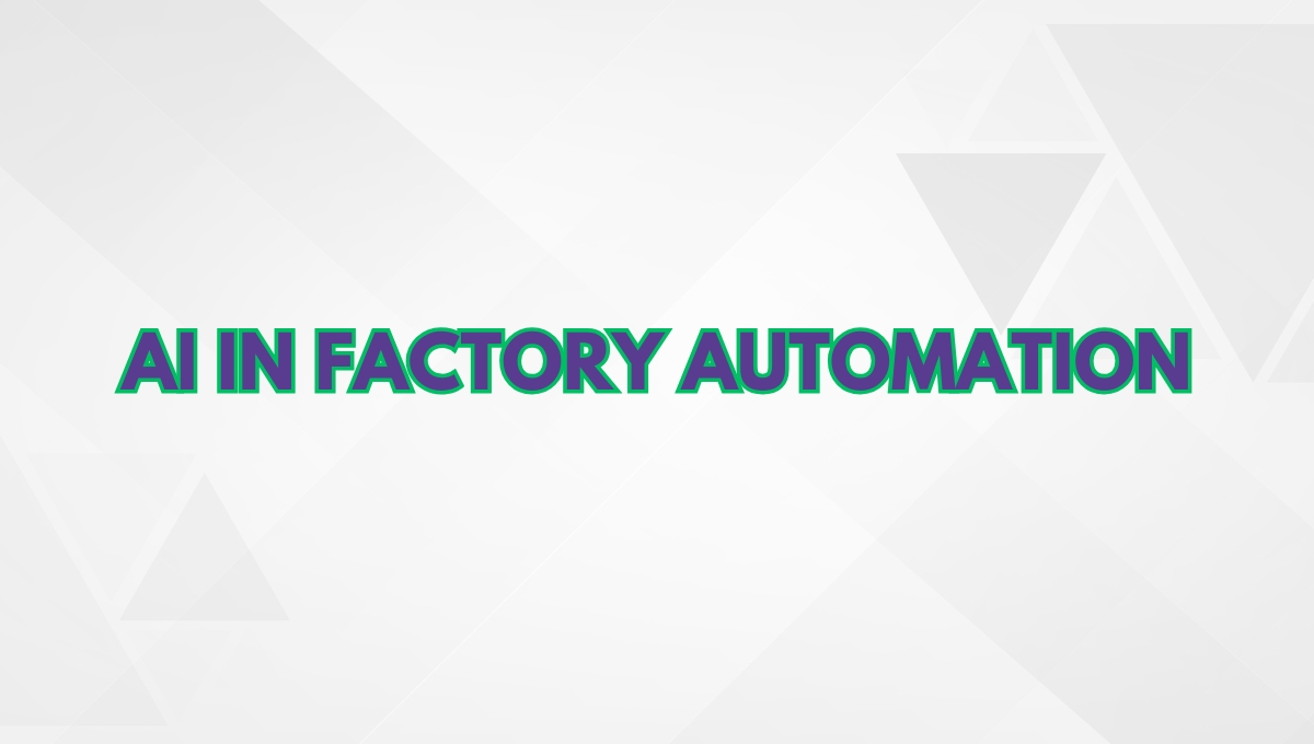 AI in factory automation