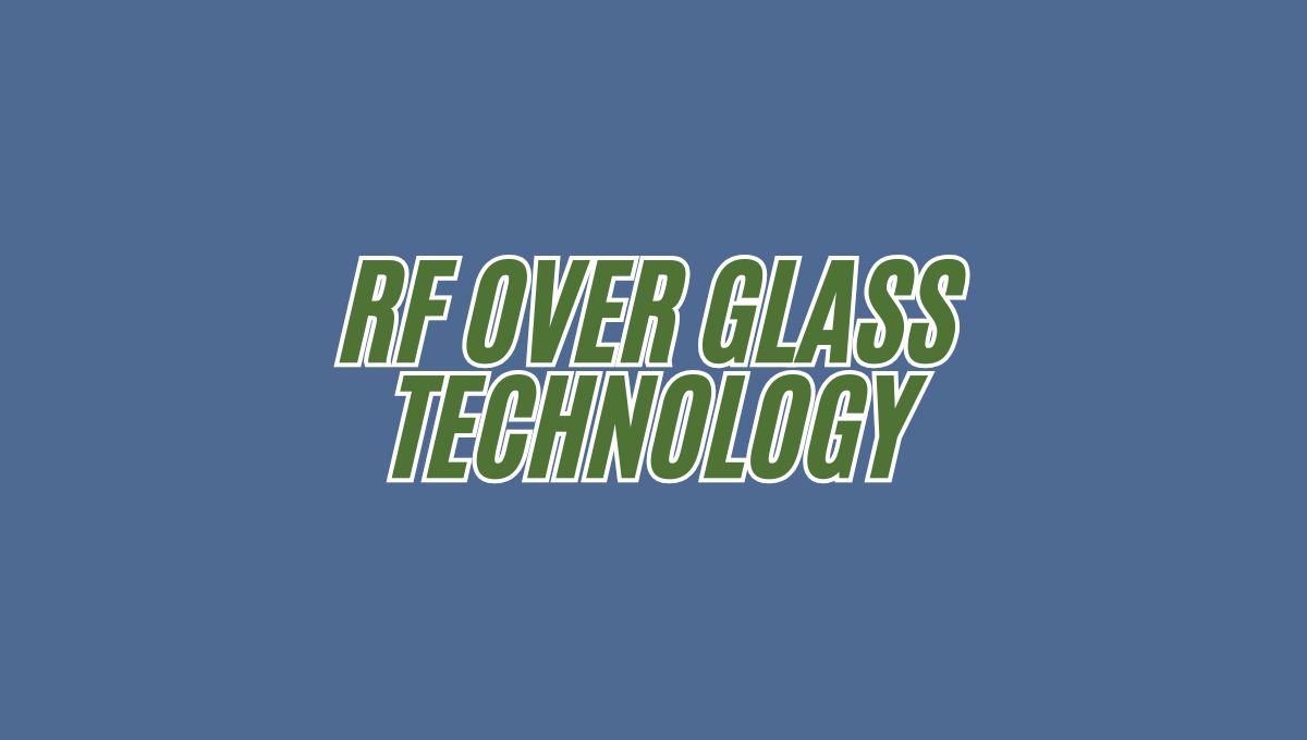 RF Over Glass