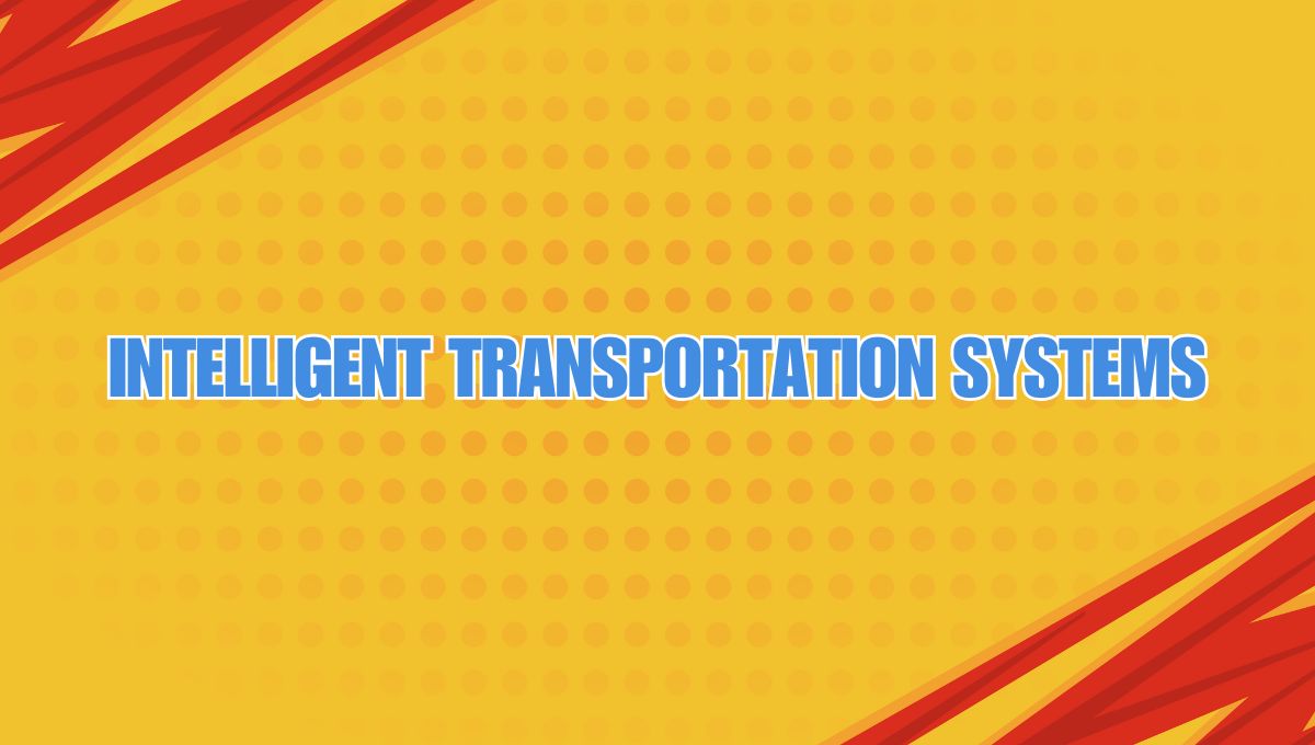 intelligent transportation systems