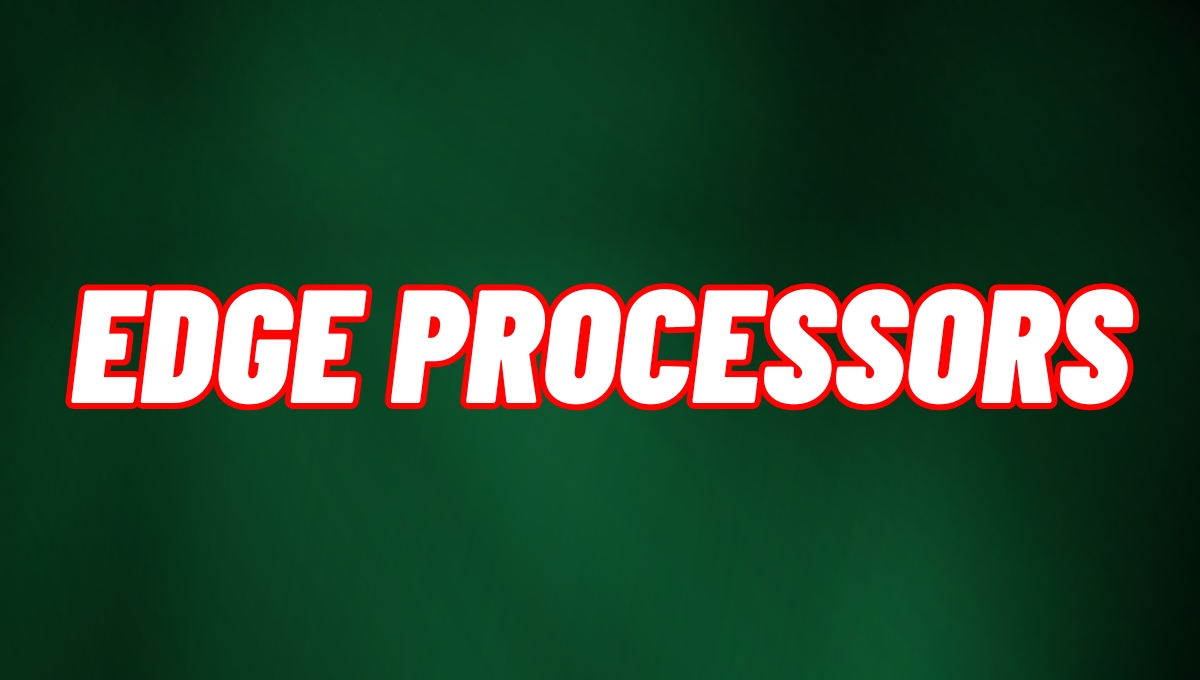 Edge processors